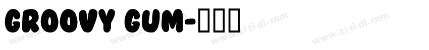 Groovy Gum字体转换